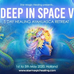 Star Magic Deep in Space 5 -Ayahuasca Retreat, 2020
