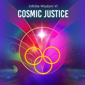 Infinite Wisdom – The Cosmic Justice