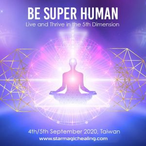 Be Super Human - Live & Thrive in the 5th Dimension, Taiwan, September 2020
