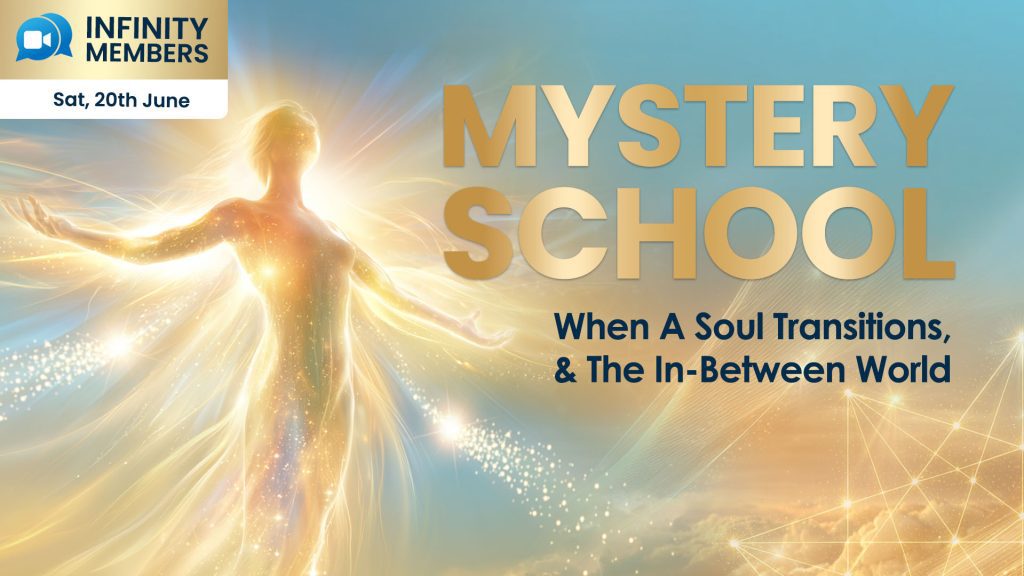 When A Soul Transitions & The In-Between World - Mystery School Teaching, 20th June 2026, Online