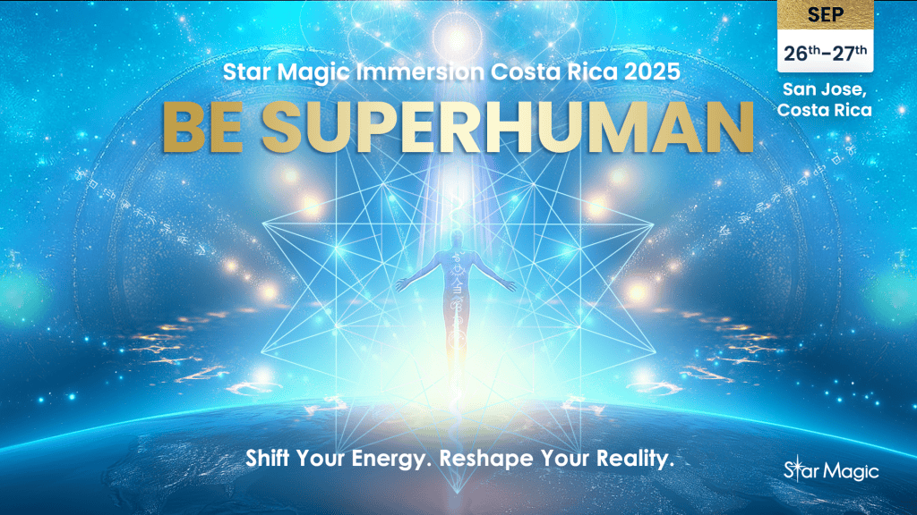 BE SUPER HUMAN: Quantum Upgrade Immersion– Sept 26-27, 2025, San Jose, Costa Rica