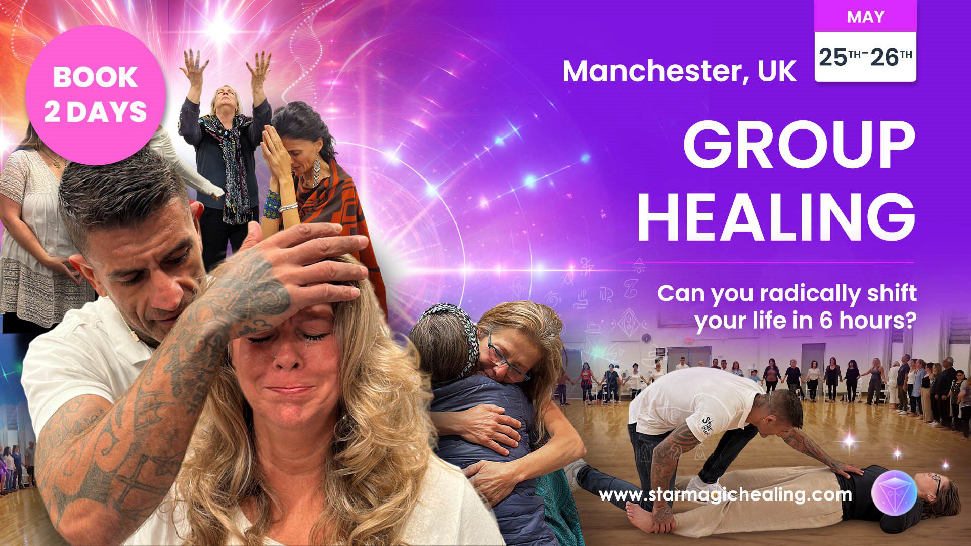 Star Magic Group Healing Experience, Manchester, UK,25th - 26th May 2024 - Star Magic Healing